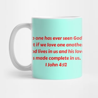 Bible Verse 1 John 4:12 Mug